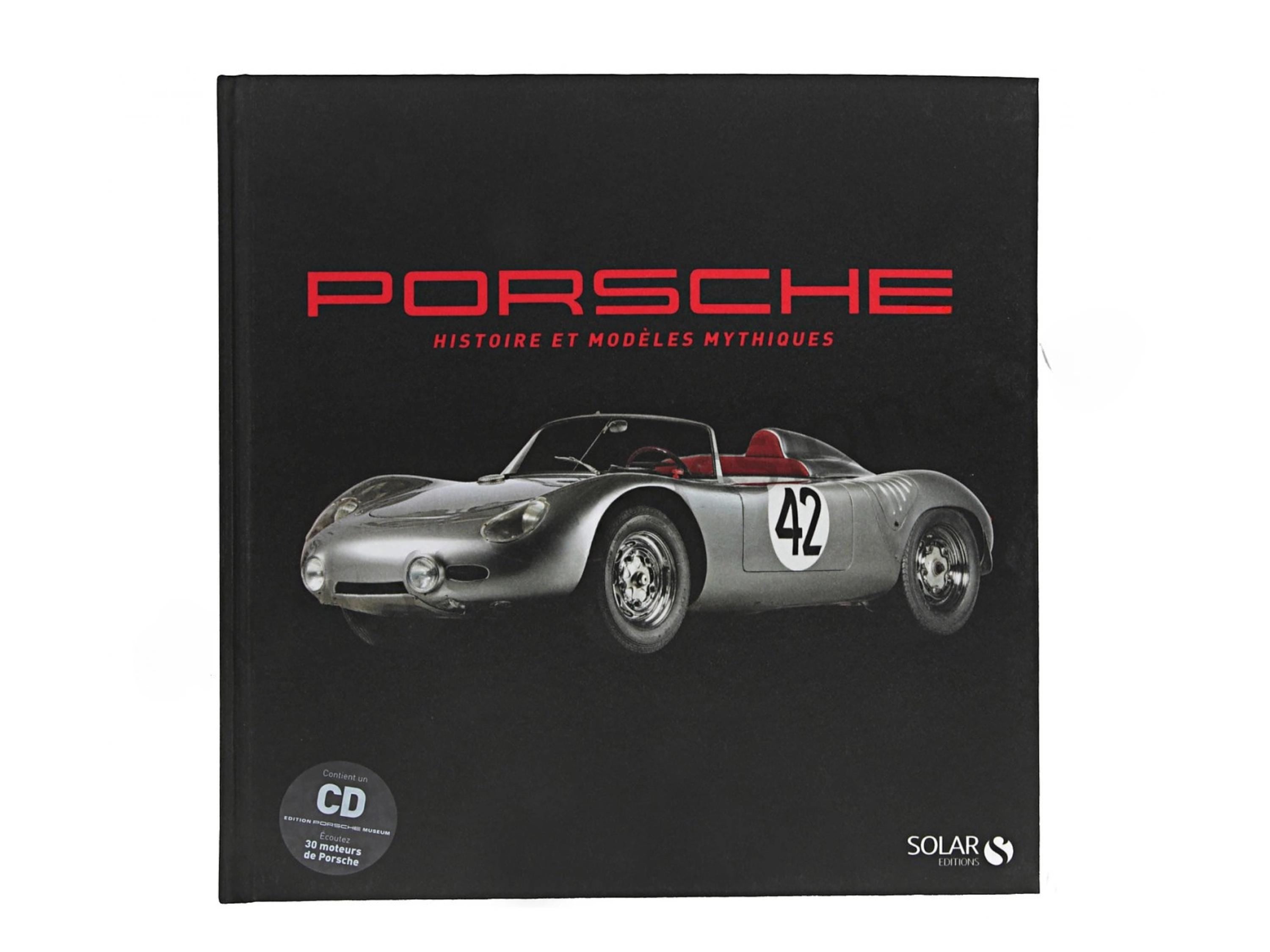 Porsche History Book: 30 Mythical Models | English/French | With Engine Sound CD